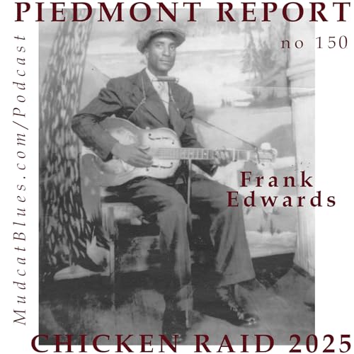 Piedmont Report 150 (Chicken Raid 2025)