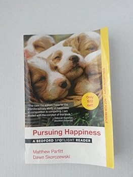 Paperback Pursuing Happiness : A Bedford Spotlight Reader (Evaluation Copy) Book