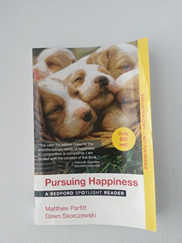 Pursuing Happiness : A Bedford Spotlight Reader (Evaluation Copy)