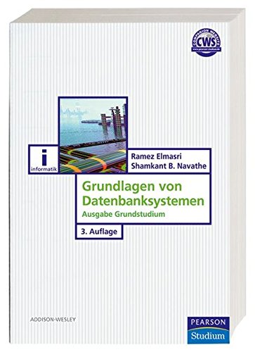 Grundlagen von Datenbanksystemen: Ausgabe Grundstudium (Pearson Studium - IT) Grundlagen von Datenbanksystemen: Ausgabe Grundstudium (Pearson Studium - IT)