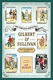 The Complete Annotated Gilbert & Sullivan: 20th Anniversary Edition