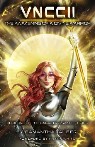 Vnccii: The Awakening of a Divine Warrior (The Galacta.I.Ssance)