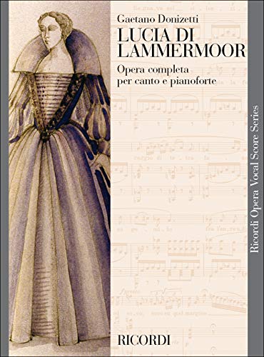 Lucia di Lammermoor: Vocal Score (Ricordi Opera Vocal Score)