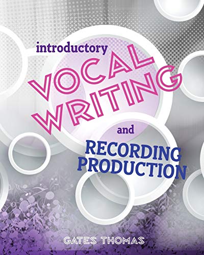 Introductory Vocal Writing and Recording Production