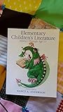 Elementary Childrens Literature: Infancy through Age 13 (4th ed)