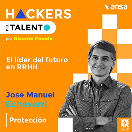 El l&iacute;der del Futuro - Hacker Jose Manuel Echeverri - Protecci&oacute;n - Lado B