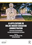 AI Applications in Online Higher Education Administration