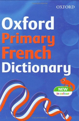 Télécharger Oxford Primary French Dictionary 2007 livre En ligne