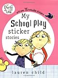 My School Play Sticker Stories (Charlie and Lola)