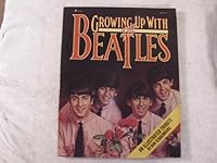 Growing Up With The Beatles: An Illustrated Tribute 0515040959 Book Cover