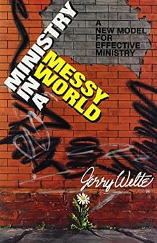 Paperback Ministry in a Messy World: A New Model for Effective Ministry Book