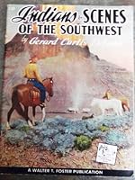 Indians & Scenes of the Southwest B000FEYCUA Book Cover