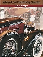 Auburn Cord Duesenberg Museum: It's a Duesy! 0963529420 Book Cover