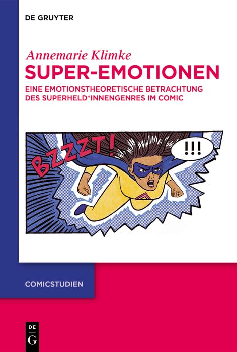 Super-Emotionen: Eine emotionstheoretische Betrachtung des Superheld✶innengenres im Comic (German Edition)