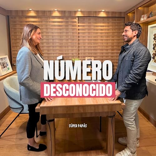 &ldquo;N&Uacute;MERO DESCONOCIDO&rdquo; I FT. Karla Cortina I S&uacute;per Pap&aacute;s Podcast #5