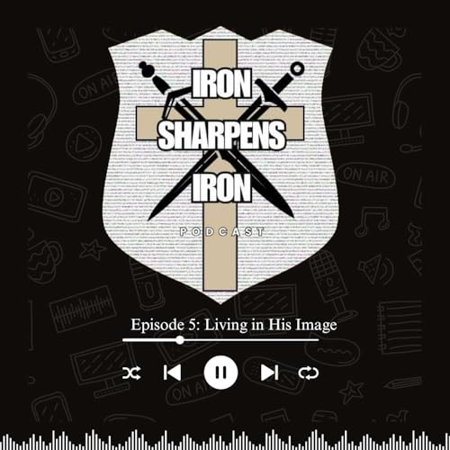 Episode 5 : Living in His Image