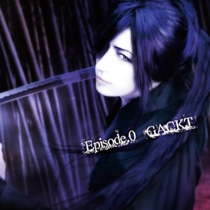 Gackt Episode O Amazon Com Music