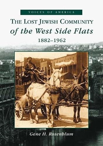Lost Jewish Community of the West Side Flats: 1882-1962, The (MN) (Voices of America)