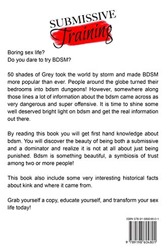 Submissive Training: The Uncensored and Shameless History and Facts Guide About BDSM