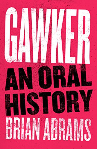 Gawker: An Oral History (Kindle Single) #TOP23