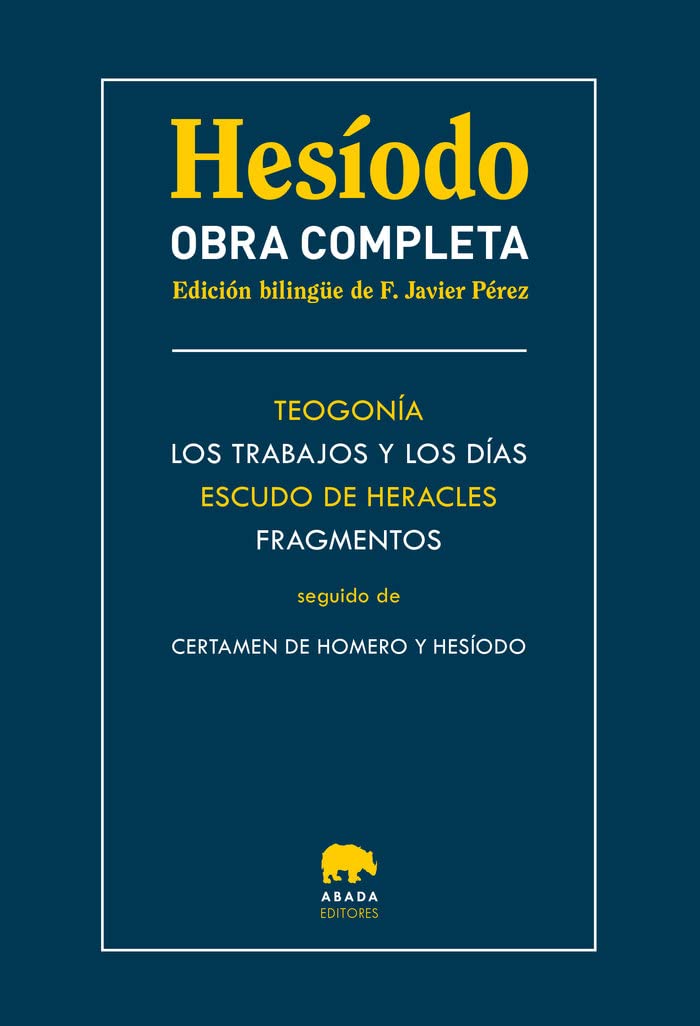 Obra completa: Teogonía / Los trabajos y los días / Escudo de Heracles / Fragmentos / seguido de Certamen de Homero y Hesíodo (Clásicos de la Literatura)