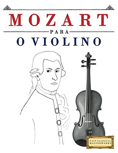 Mozart para o Violino: 10 peças fáciles para o Violino livro para...