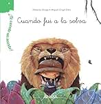 ¿Te cuento un secreto? Cuando fui a la selva (PRIMEROS LECTORES - ¿Te cuento un secreto?)