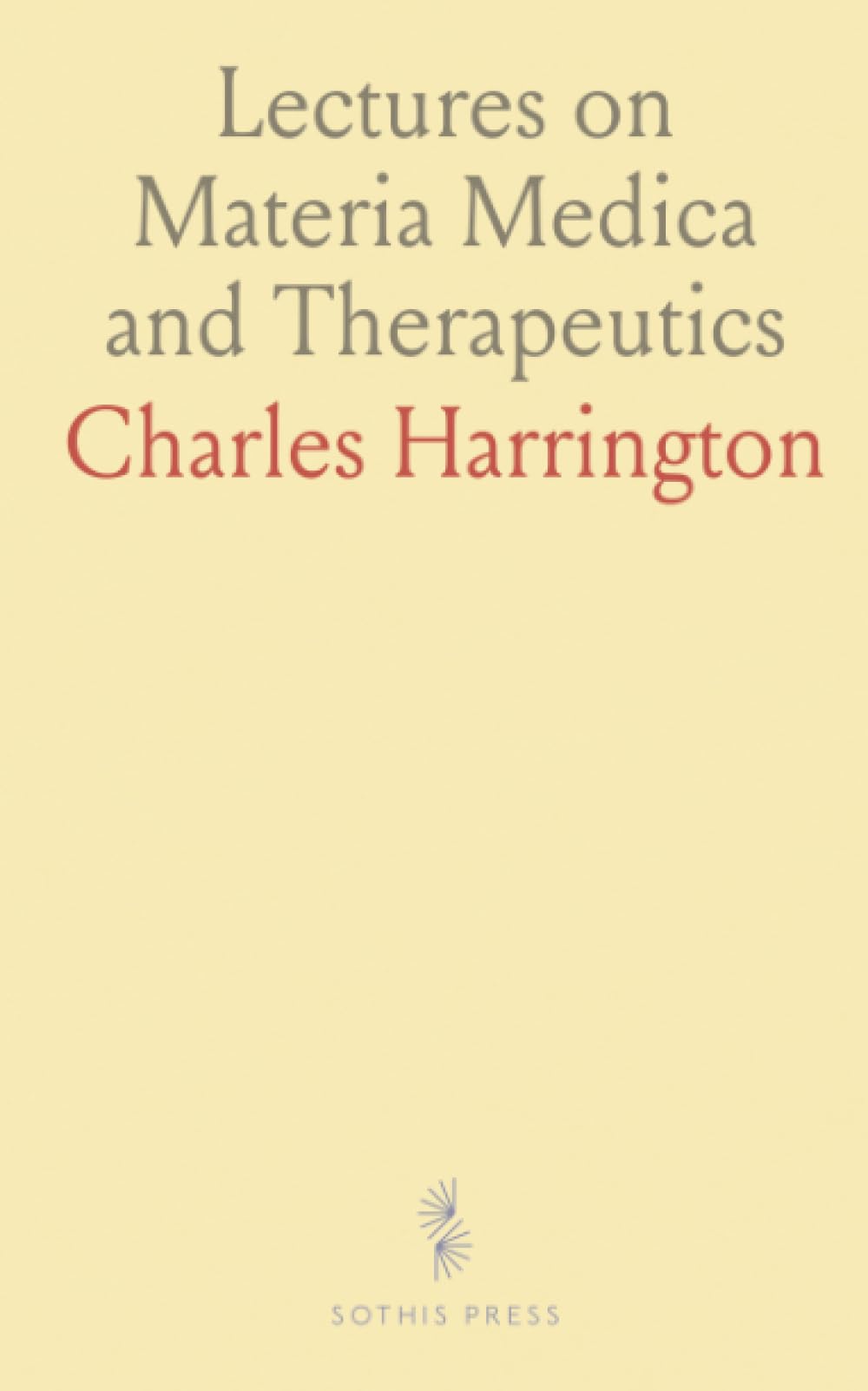 Lectures on Materia Medica and Therapeutics
