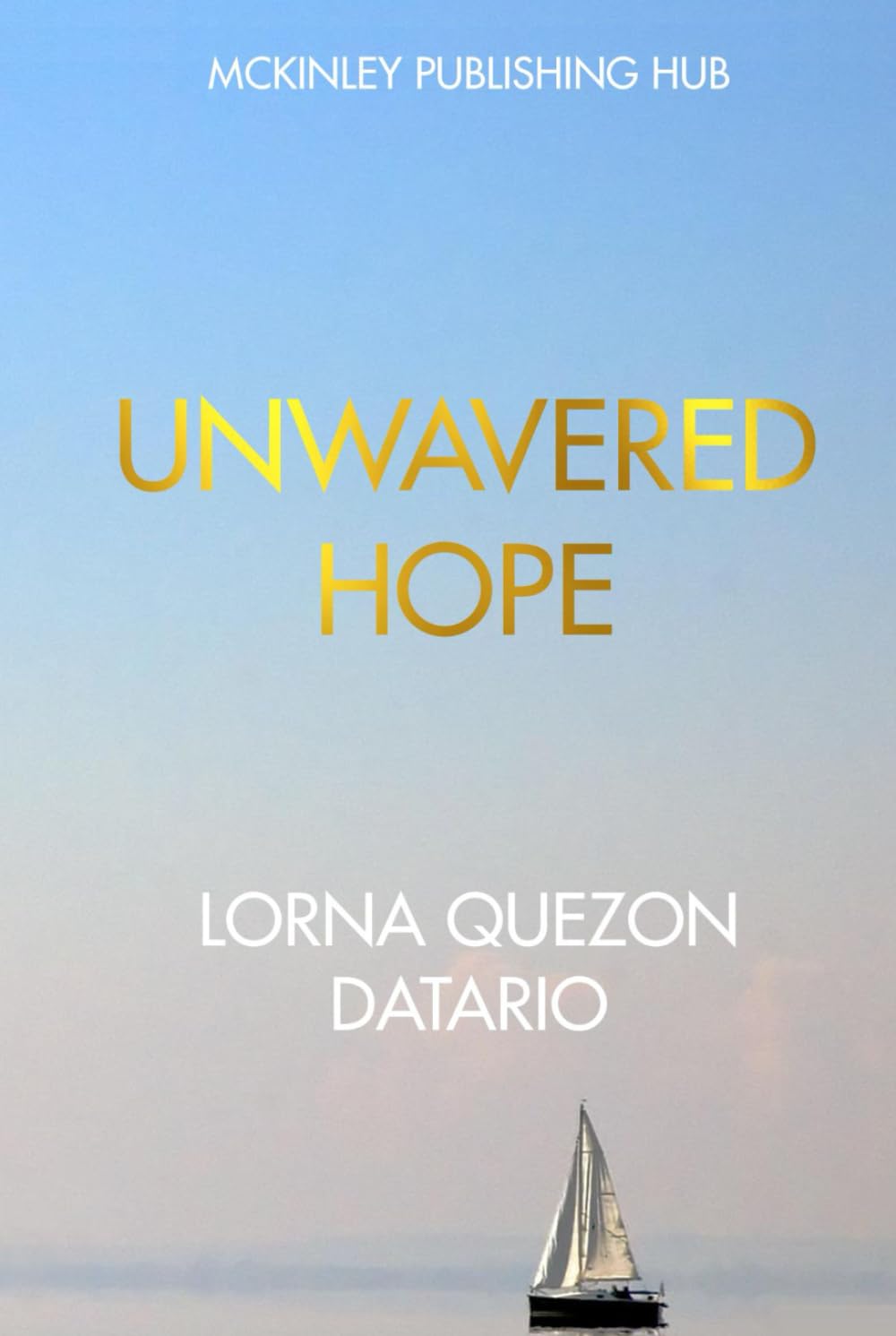 UNWAVERED HOPE      Hardcover – May 5, 2024