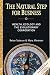 The Natural Step for Business: Wealth, Ecology & the Evolutionary Corporation (Conscientious Commerce)