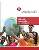 Italiano - esperanto per principianti: Un libro in due lingue