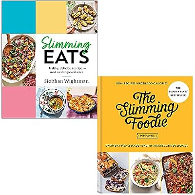 Slimming Eats By Siobhan Wightman & The Slimming Foodie By Pip Payne 2 Books Collection Set