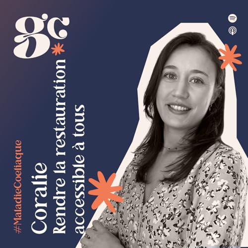 #36 - Coralie - Rendre la restauration accessible &agrave; tous !