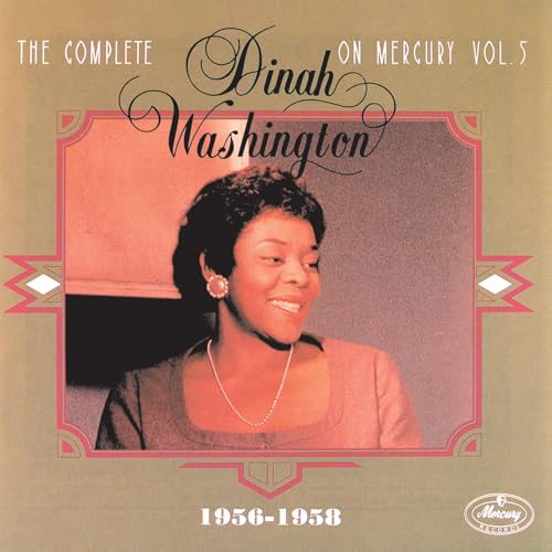 The Complete Dinah Washington On Mercury Vol.5 (1956-1958) The Complete Dinah Washington On Mercury Vol.5 (1956-1958)