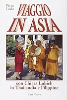 Viaggio in Asia: Con Chiara Lubich in Thailandia e Filippine 8831150782 Book Cover