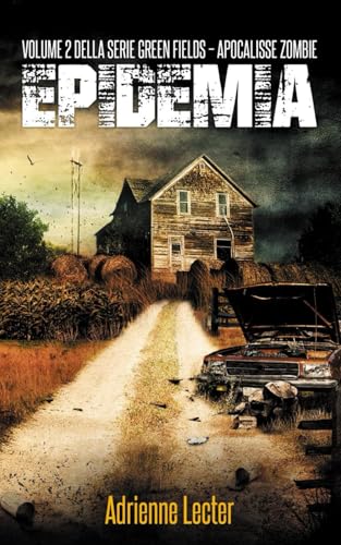 Epidemia – Volume 2 della serie Green Fields – Apocalisse Zombie