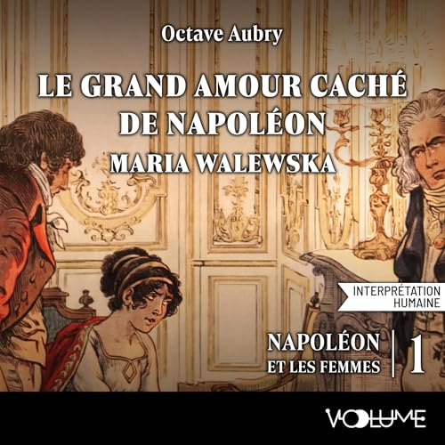 Page de couverture de Maria Walewska. Le Grand Amour caché de Napoléon