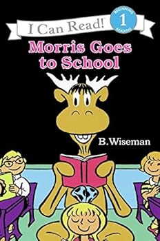 Morris Goes To School by B Wiseman