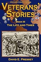 VETERANS' STORIES Book III: The Life and Times 099680191X Book Cover