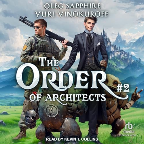 The Order of Architects: Book 2 by Oleg Sapphire, Yuri Vinokuroff, Christopher Michael Jarrett - translator episode artwork