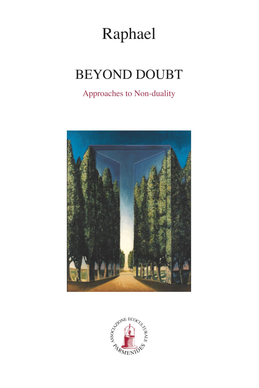 Beyond Doubt: Approaches to Non-duality (ASRAM VIDYA COLLECTION)