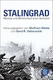 Stalingrad: Mythos und Wirklichkeit einer Schlacht