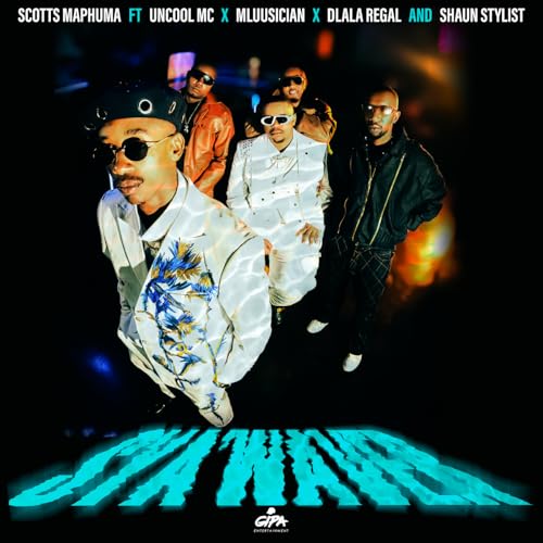 Scotts Maphuma feat. Uncool MC, Mluusician, Dlala Regal & Shaun Stylist