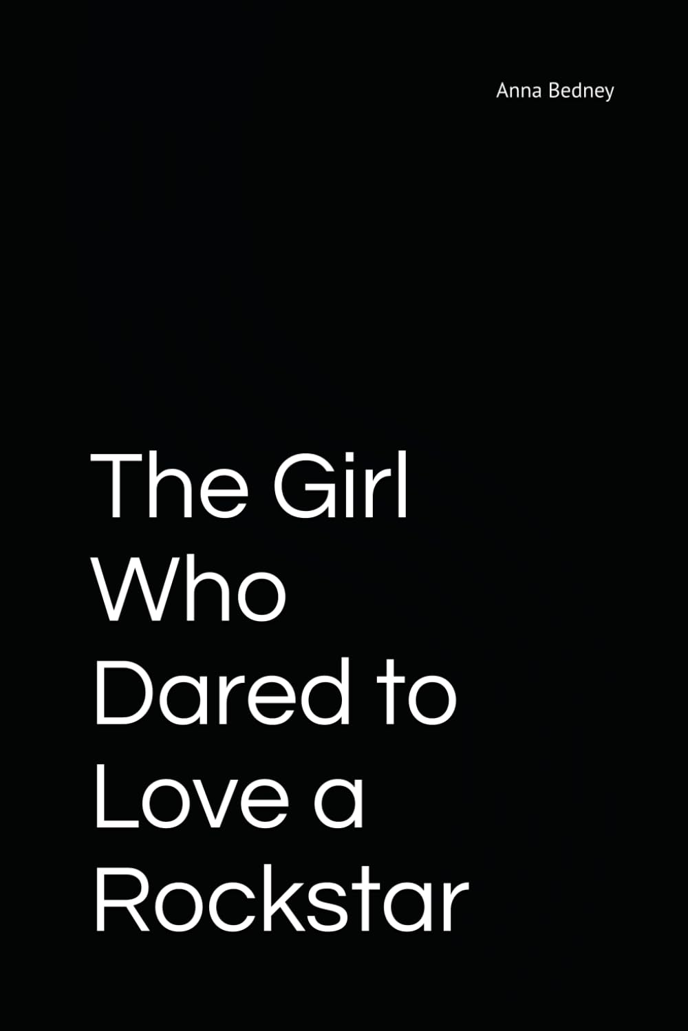 The Girl Who Dared to Love a Rockstar
