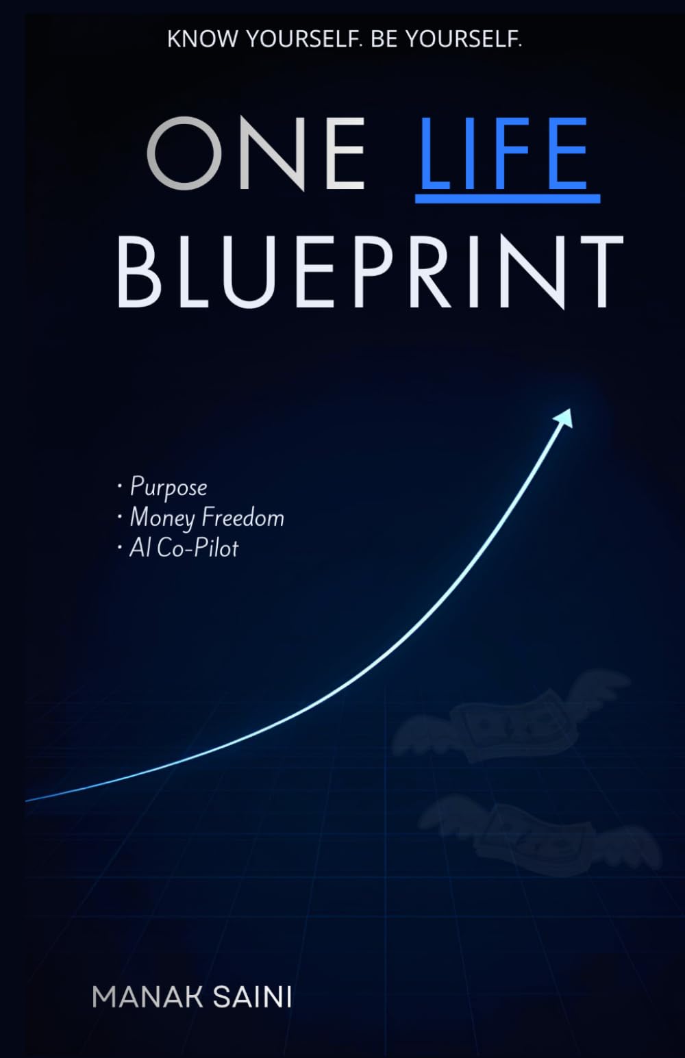 One Life Blueprint: Purpose, Money Freedom, AI Co-pilot