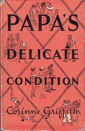 Papa's Delicate Condition B0007E3TOS Book Cover
