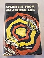 Splinters From an African Log B002LTAJI6 Book Cover