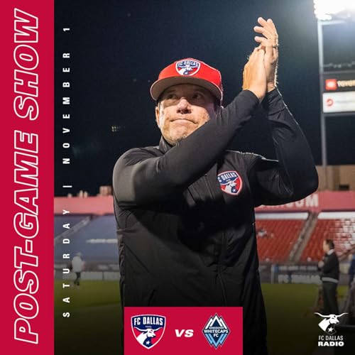 Fought Until The End: The FC Dallas Post Game Show 11/2/25 cover art