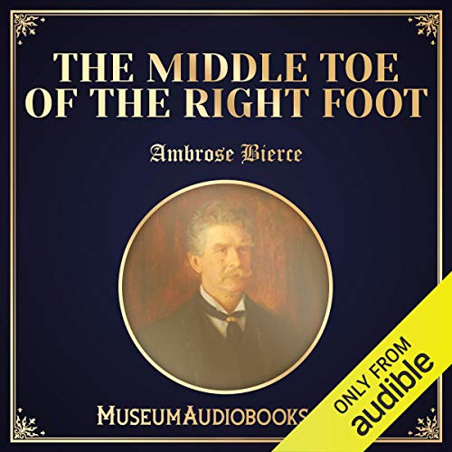 The Middle Toe of the Right Foot by Ambrose Bierce episode artwork