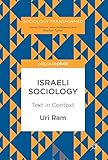 Israeli Sociology: Text in Context (Sociology Transformed)